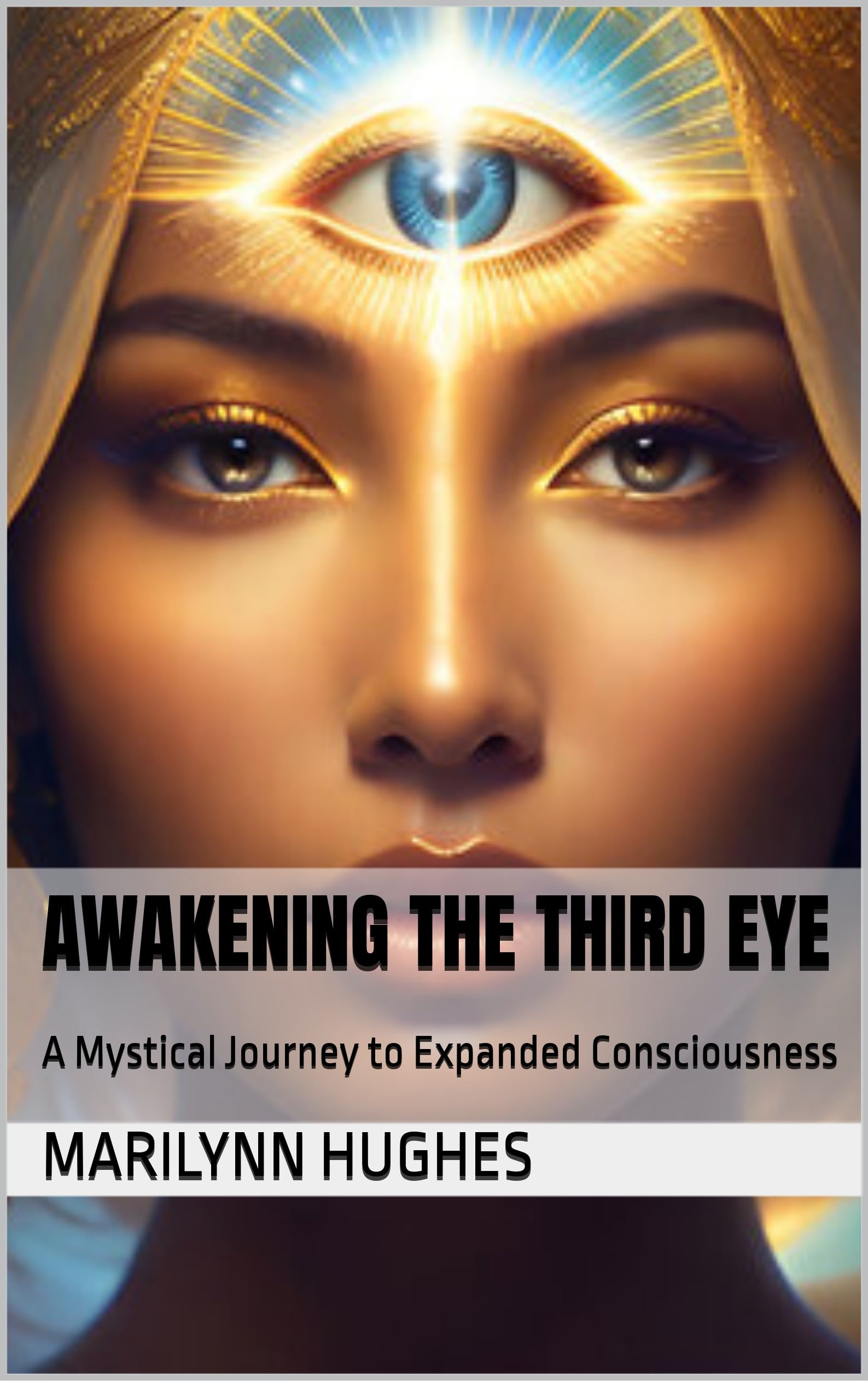 A Mystical Journey to Expanded Consciousness: Drawing from astral projection experiences of Marilynn Hughes, this book offers practical tools.