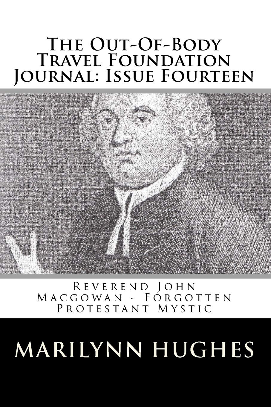 Reverend John Macgowan - Forgotten Protestant Mystic, Compiled and Edited by Marilynn Hughes