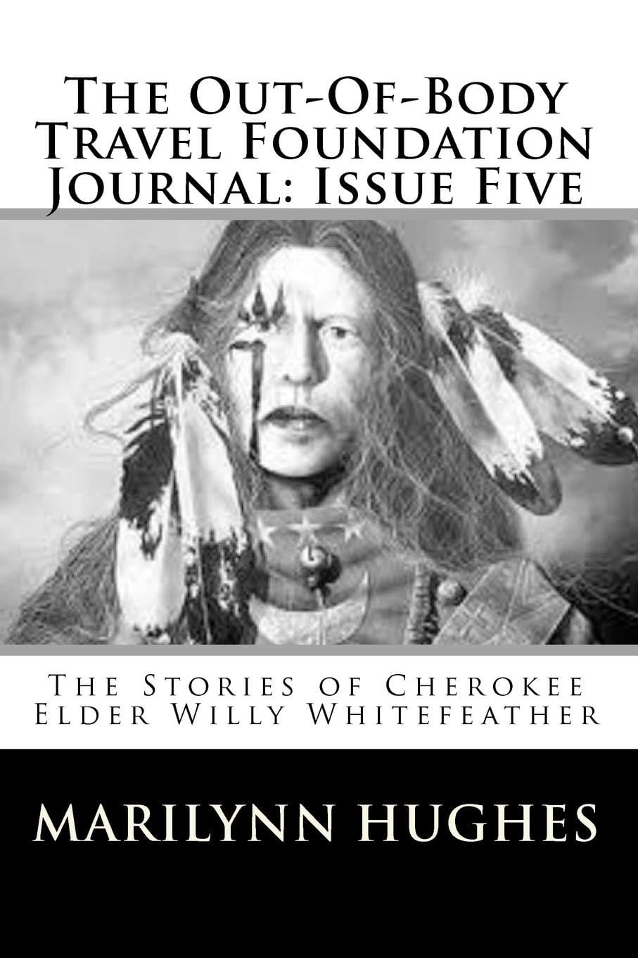 The Stories of Cherokee Elder Willy Whitefeather, By Marilynn Hughes