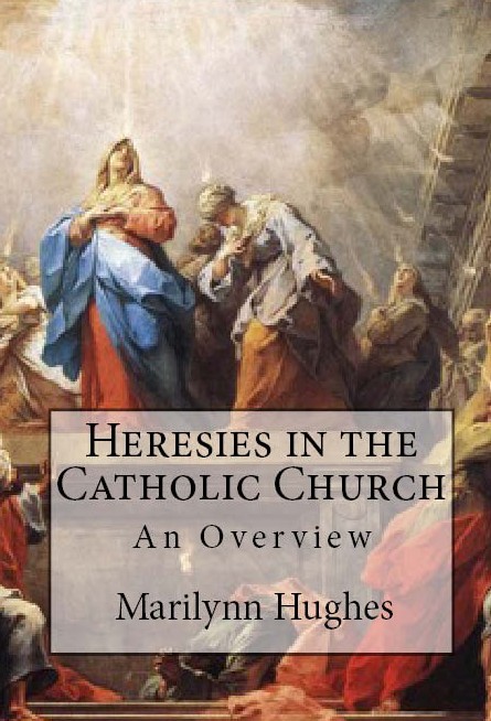 An Overview. Heretical Sects have been around in the Catholic Church since the beginning especially as it was was forming its formal dogmas. By Marilynn Hughes
