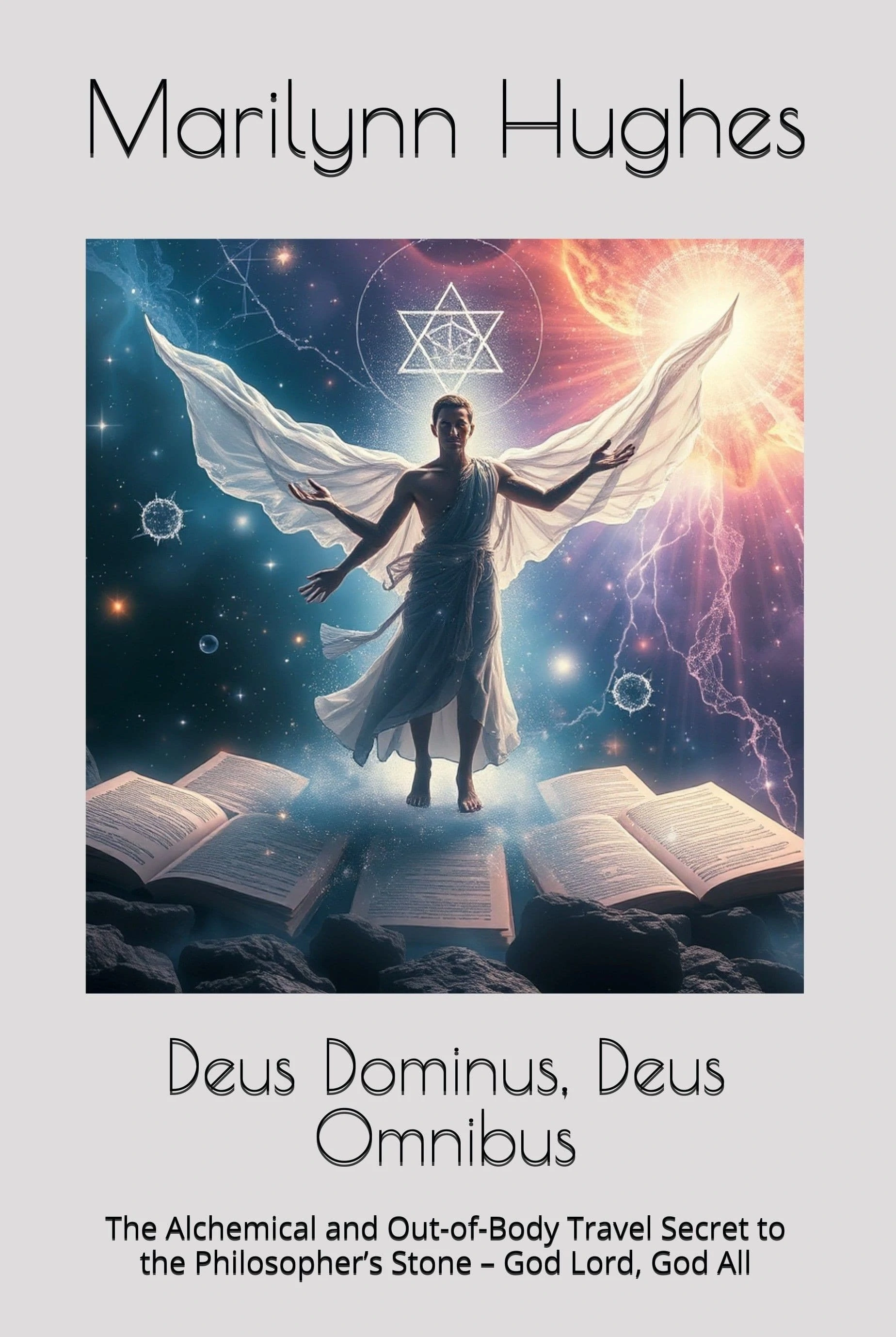 Deus Dominus, Deus Omnibus, By Marilynn Hughes