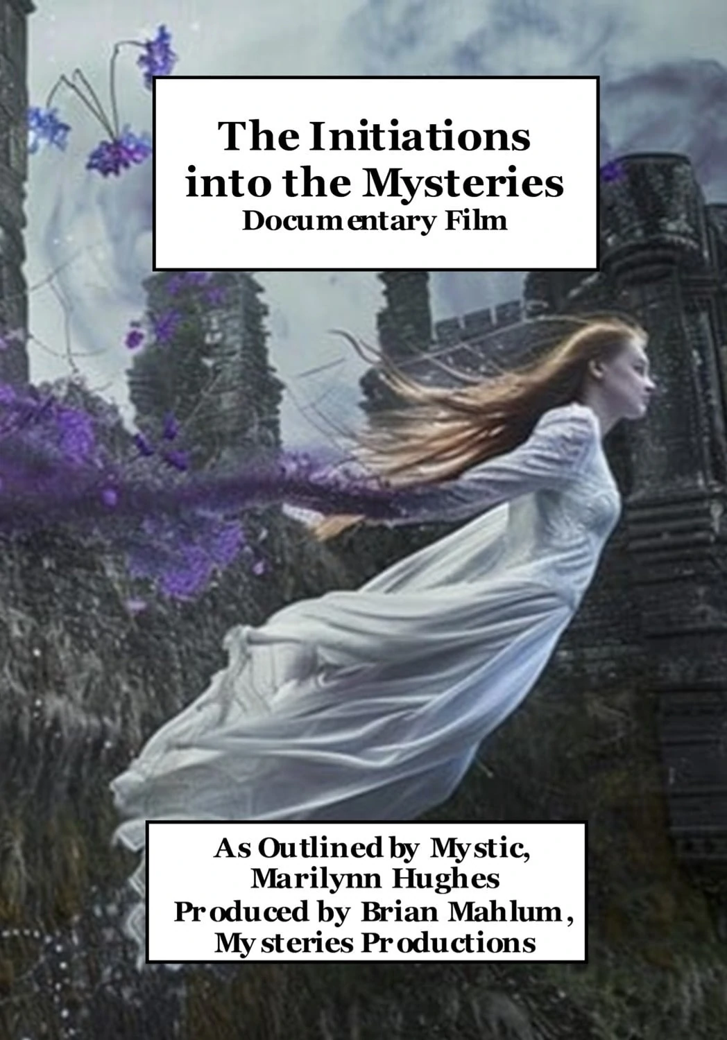 Documentary Film. As Outlined by Mystic, Marilynn Hughes of 'The Out-of-Body Travel Foundation.' Produced by Brian Mahlum, Mysteries Productions