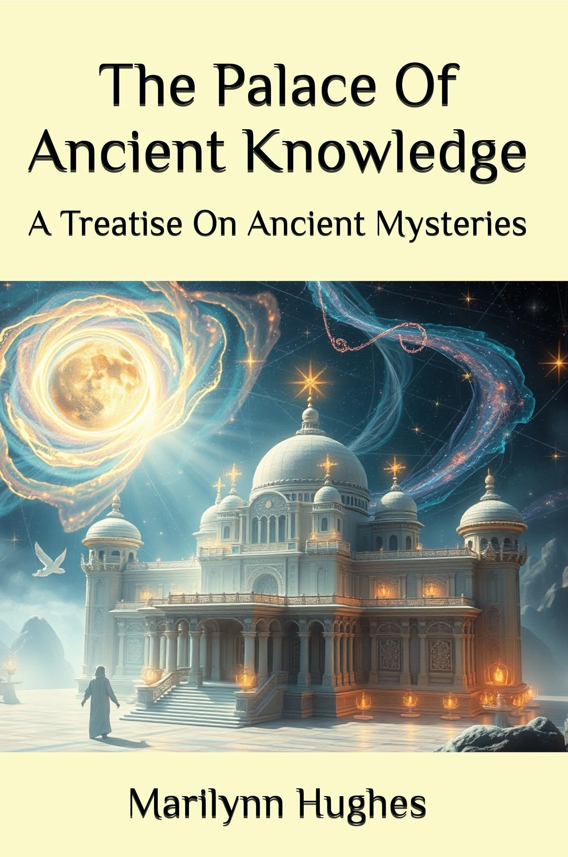 The Palace of Ancient Knowledge, By Marilynn Hughes